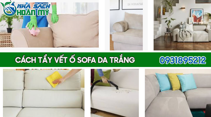 Kỹ thuật tẩy vết ố trên ghế sofa da trắng