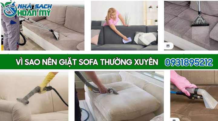 Vì sao nên giặt sofa thường xuyên