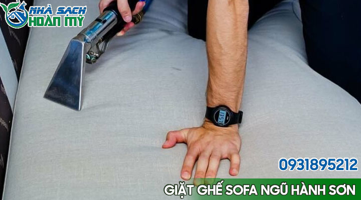 Dịch vụ giặt ghế sofa tại Ngũ Hành Sơn - Đà Nẵng 5 Dịch vụ giặt ghế sofa quận Ngũ Hành Sơn - Đà Nẵng